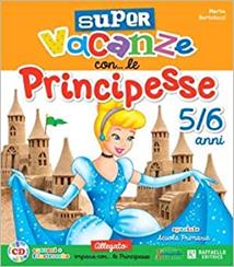SUPERVACANZE CON LE PRINCIPESSE 5+