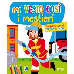 MI VESTO COSÌ - I MESTIERI