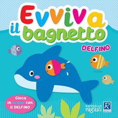EVVIVA IL BAGNETTO DELFINO